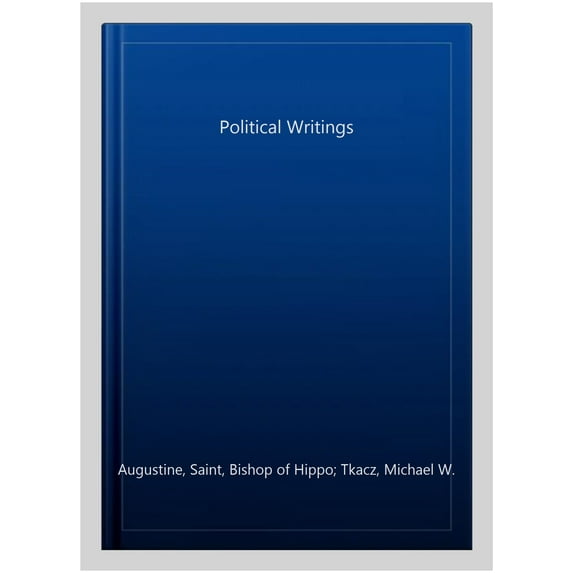 Hackett Classics: Augustine: Political Writings (Hardcover)