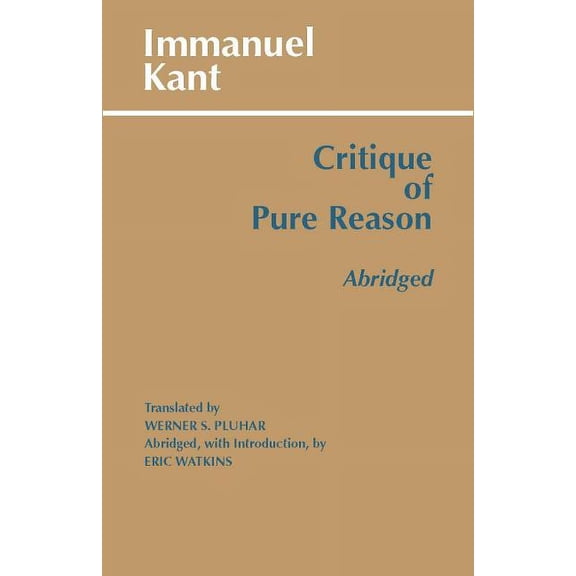Hackett Classics: Critique of Pure Reason, Abridged (Paperback)