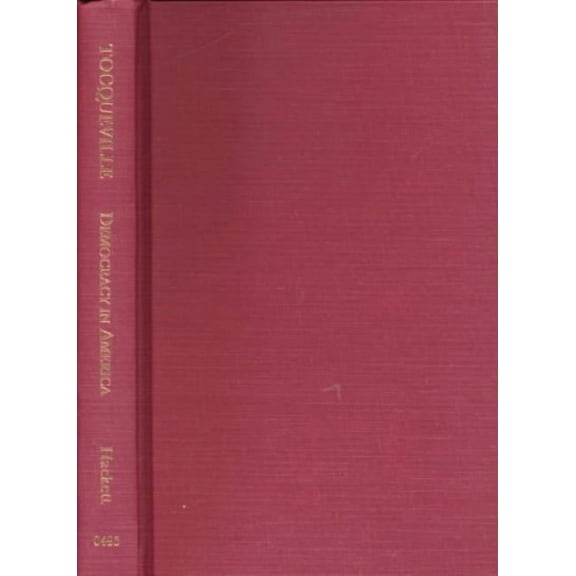 Hackett Classics: Democracy in America (Hardcover)