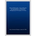 thumbnail image 1 of Hackett Classics: Kant: Ethical Philosophy : Grounding for the Metaphysics of Morals, and, Metaphysical Principles of Virtue, with, "On a Supposed Right to Lie Because of Philanthropic Concerns" (Edition 2) (Hardcover), 1 of 1