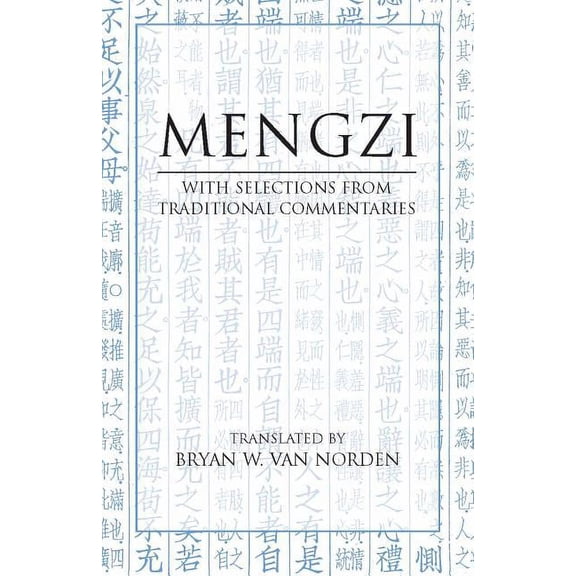 Hackett Classics: Mengzi : With Selections from Traditional Commentaries (Paperback)
