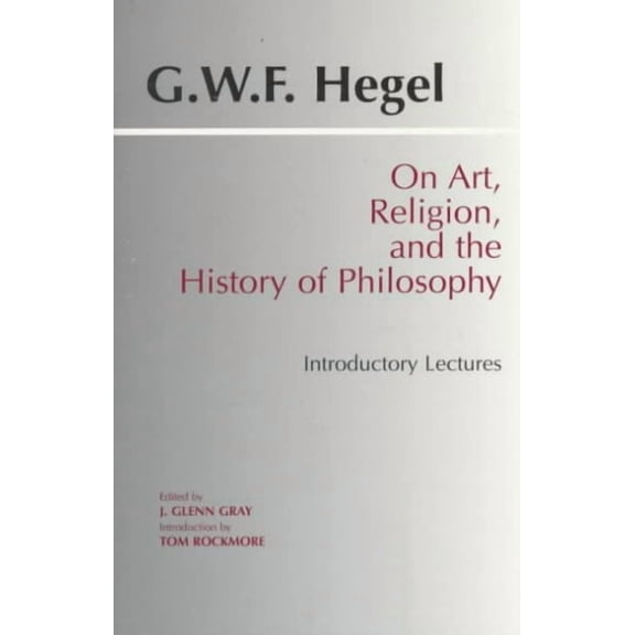 Hackett Classics: On Art, Religion, and the History of Philosophy : Introductory Lectures (Paperback)