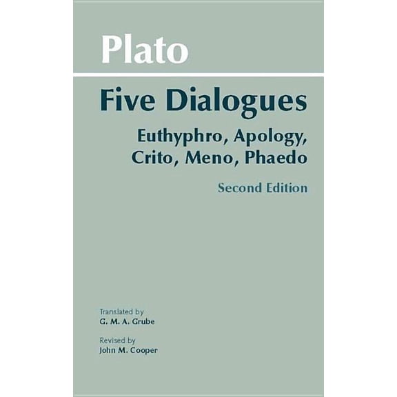 Hackett Classics: Plato: Five Dialogues : Euthyphro, Apology, Crito, Meno, Phaedo (Edition 2) (Paperback)