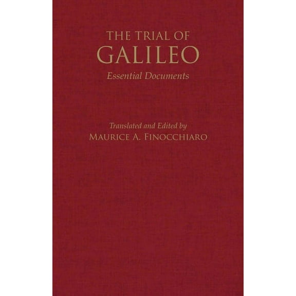 Hackett Classics: The Trial of Galileo : Essential Documents (Hardcover)