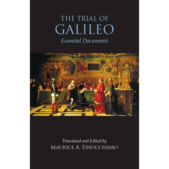 Hackett Classics: The Trial of Galileo : Essential Documents (Paperback)