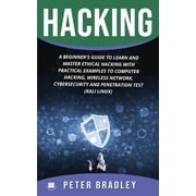 Hacking A Beginner's Guide to Learn and Master Ethical Hacking with Practical Examples to Computer, Hacking, Wireless N, Paperback