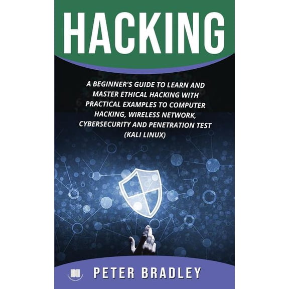 Hacking: A Beginner's Guide to Learn and Master Ethical Hacking with Practical Examples to Computer, Hacking, Wireless N, (Paperback)