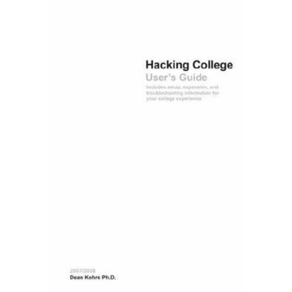 Pre-Owned Hacking College (Paperback) 0977161927 9780977161928