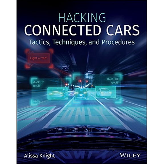 Pre-Owned Hacking Connected Cars: Tactics, Techniques, and Procedures (Paperback) 1119491800 9781119491804