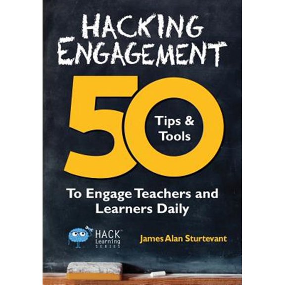 Pre-Owned Hacking Engagement: 50 Tips & Tools To Engage Teachers and Learners Daily (Paperback) 0986104965 9780986104961