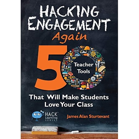 Pre-Owned Hacking Engagement Again: 50 Teacher Tools That Will Make Students Love Your Class: Volume 12 (Hack Learning Series) Paperback