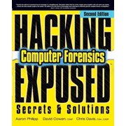 Hacking Exposed Computer Forensics, Second Edition Computer Forensics Secrets & Solutions, Paperback