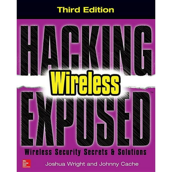 Hacking Exposed Wireless: Wireless Security Secrets & Solutions, (Paperback)
