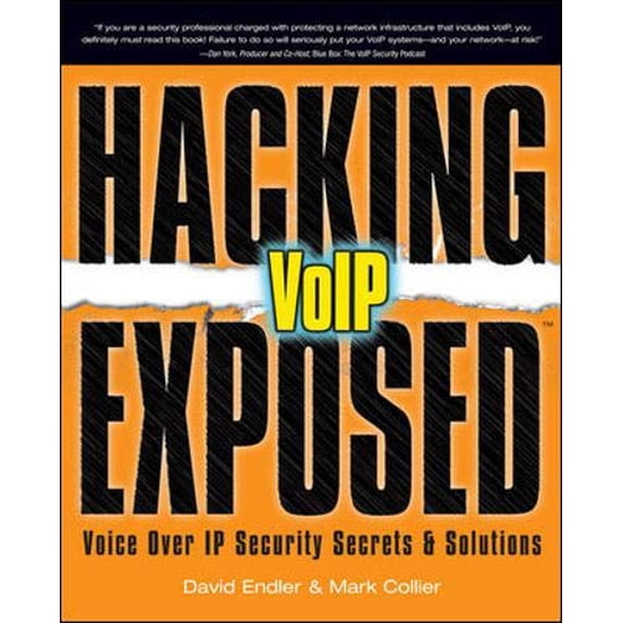Pre-Owned Hacking Exposed VoIP: Voice Over IP Security Secrets & Solutions (Paperback) 0072263644 9780072263640