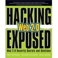 thumbnail image 1 of Pre-Owned Hacking Exposed Web 2. 0: Web 2. 0 Security Secrets and Solutions (Paperback) 9780071494618, 1 of 1