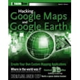 thumbnail image 1 of Pre-Owned Hacking Google Maps and Google Earth (Paperback) 0471790095 9780471790099, 1 of 1