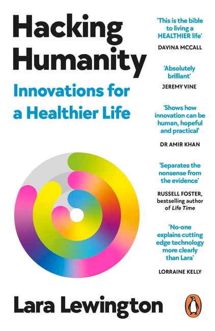 Hacking Humanity: Innovations for a Healthier Life, (Paperback)