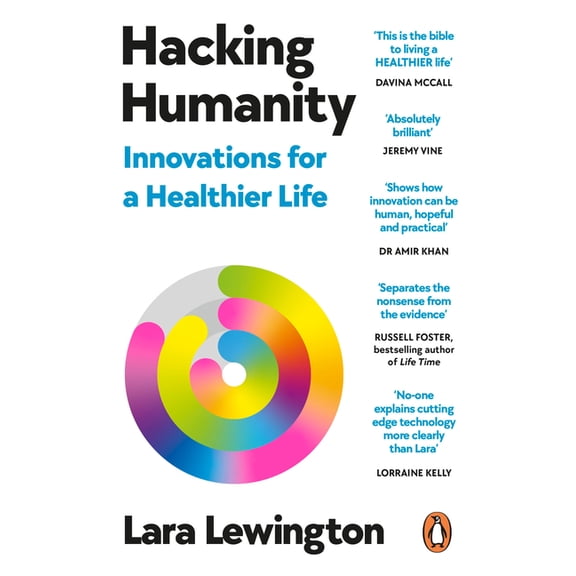 Hacking Humanity: Innovations for a Healthier Life, (Paperback)