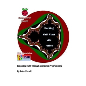 Hacking Math Class with Python: Exploring Math Through Computer Programming (Paperback)