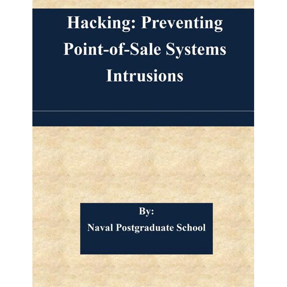 Hacking : Preventing Point-Of-Sale Systems Intrusions