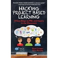 thumbnail image 1 of Pre-Owned Hacking Project Based Learning: 10 Easy Steps to PBL and Inquiry in the Classroom (Hardcover) 0998570516 9780998570518, 1 of 1