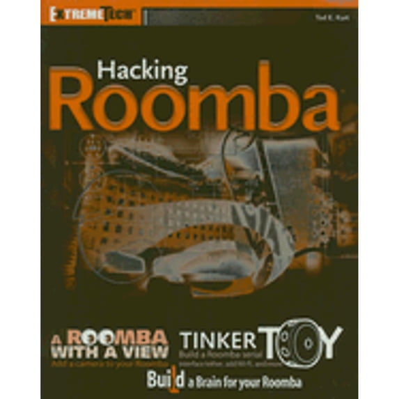 Pre-Owned Hacking Roomba: ExtremeTech (Paperback) 0470072717 9780470072714