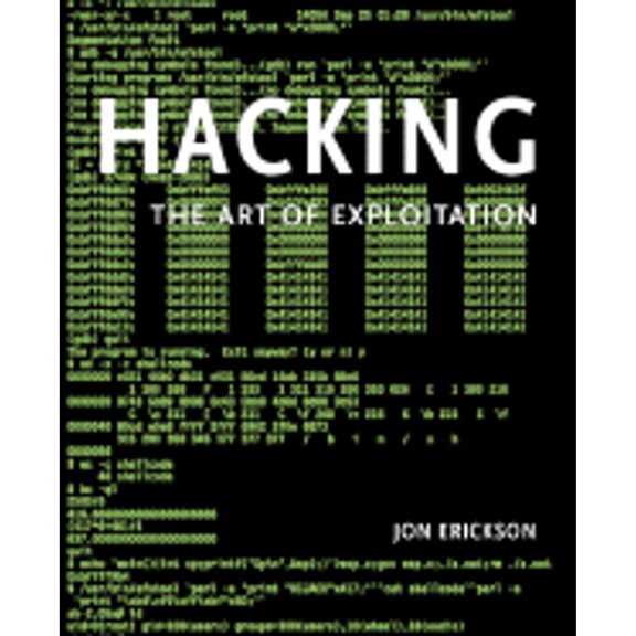 Pre-Owned Hacking: The Art of Exploitation (Paperback) by Jon Erickson