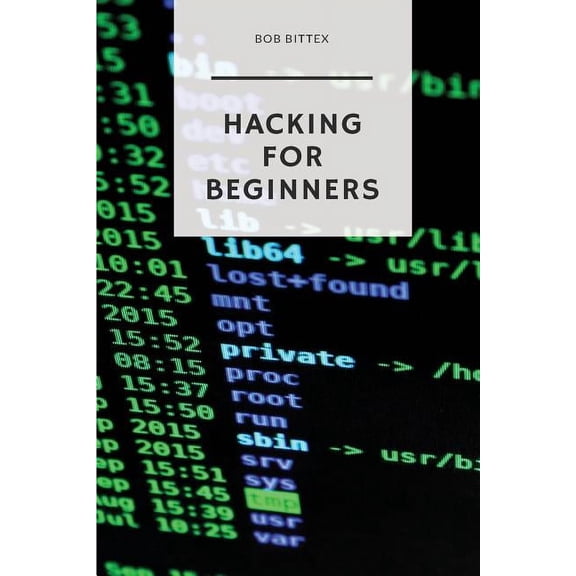 Hacking for Beginners: The Ultimate Guide to Becoming a Hacker (Paperback)