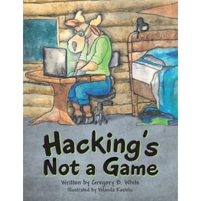 Hacking's Not a Game, (Paperback)