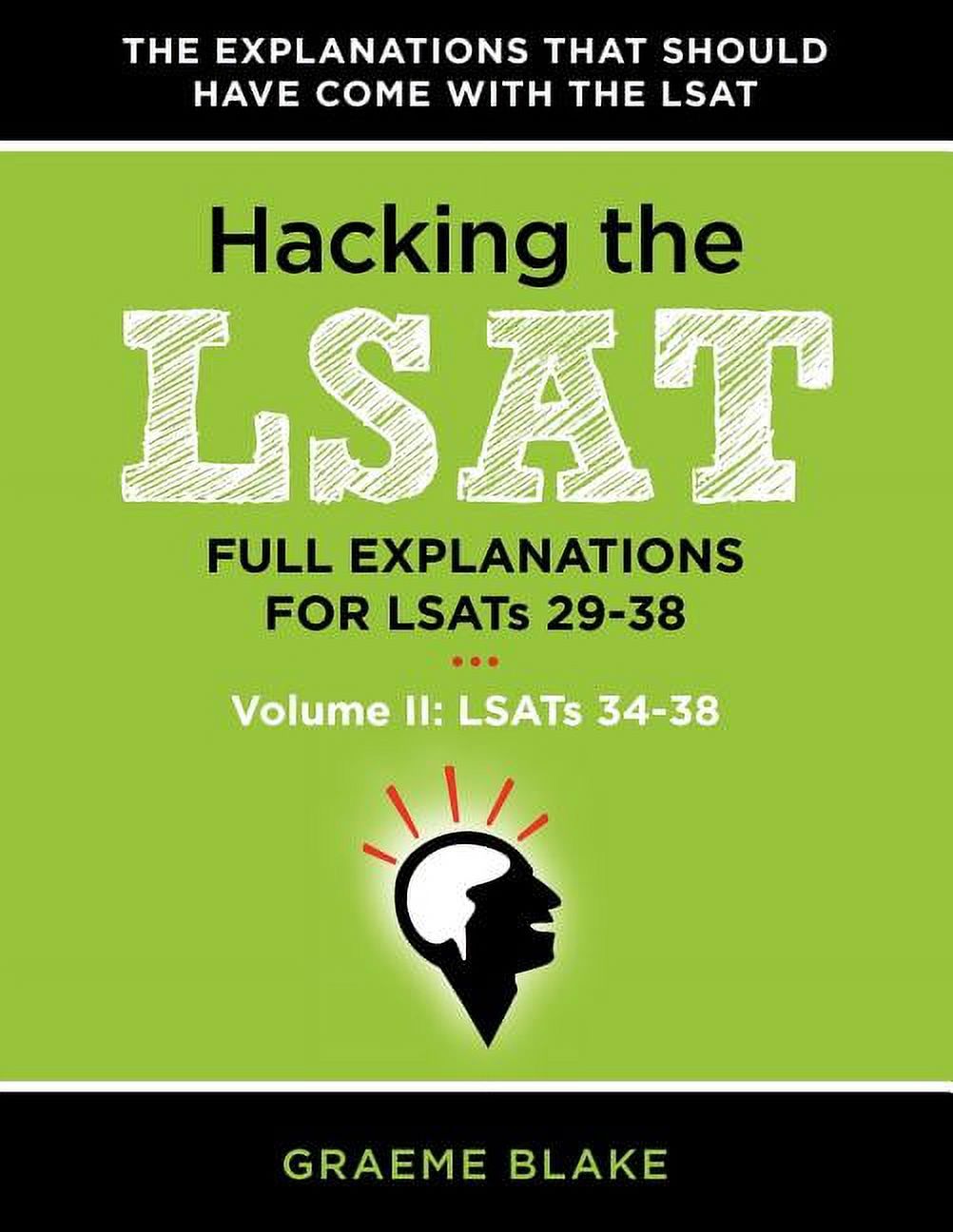 Hacking the LSAT: Full Explanations for Lsats 29-38 (Volume II: Lsats 34-38) (Paperback) - image 1 of 1