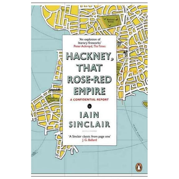 Hackney That Rose Red Empire : A Confidential Report