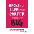 thumbnail image 1 of Hacks for Life and Career: A Millennial’s Guide to Making it Big - Das, Sandeep, 1 of 1
