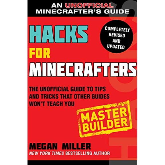 Pre-Owned Hacks for Minecrafters: Master Builder: The Unofficial Guide to Tips and Tricks That Other Guides Won't Teach You (Hacks for Minecrafters: Unofficial Minecrafter's Guides), 9781510738034, 1510738037,