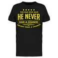 thumbnail image 1 of Had A Chance T-Shirt Men -Image by Shutterstock Men T-Shirt, Male x-Large, 1 of 2