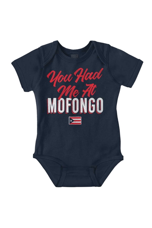 Had Me At Mofongo Puerto Rican Pride Romper Boys or Girls Infant Baby Brisco Brands 12M