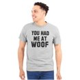 thumbnail image 1 of Had Me At Woof Pet Owner Cute Puppy Men's Graphic T Shirt Tees Brisco Brands M, 1 of 4