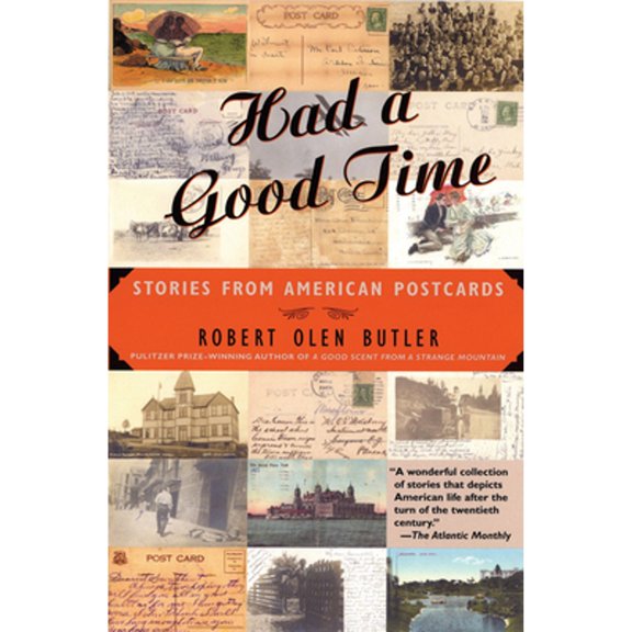 Pre-Owned Had a Good Time: Stories from American Postcards (Paperback) 0802142044 9780802142047