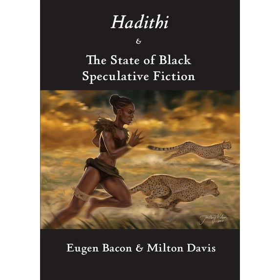 Hadithi & The State of Black Speculative Fiction, (Paperback)