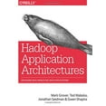 thumbnail image 1 of Hadoop Application Architectures: Designing Real-World Big Data Applications (Paperback), 1 of 1