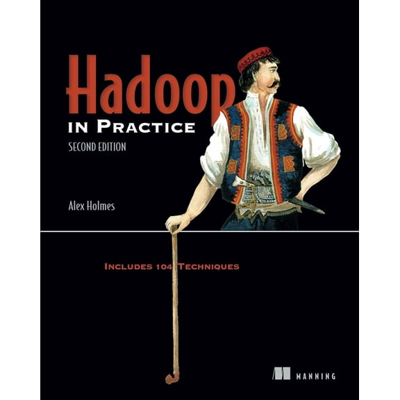 Hadoop in Practice : Includes 104 Techniques (Edition 2) (Paperback)