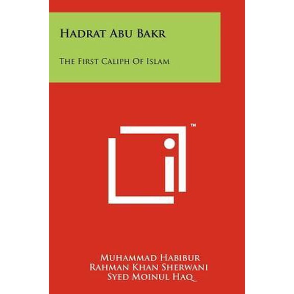 Hadrat Abu Bakr: The First Caliph Of Islam