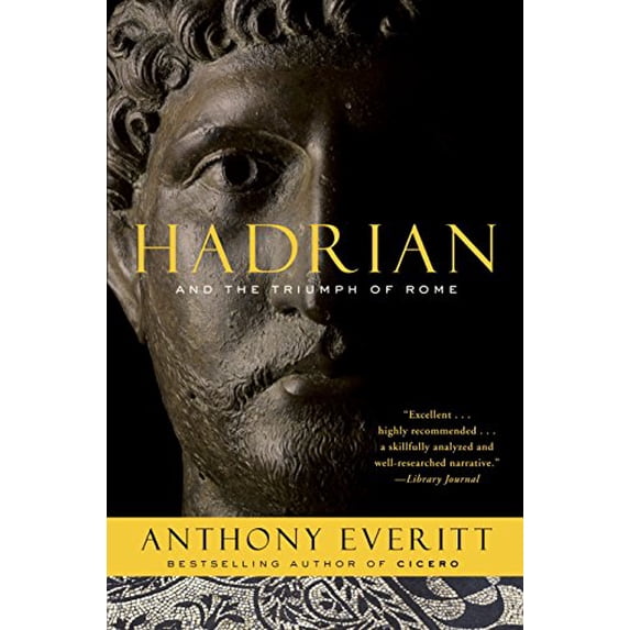 Pre-Owned Hadrian and the Triumph of Rome (Paperback) 0812978145 9780812978148