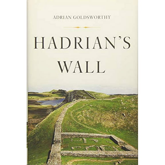 Pre-Owned Hadrian's Wall (Hardcover) 1541644425 9781541644427