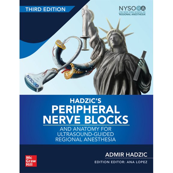 Hadzic's Peripheral Nerve Blocks and Anatomy for Ultrasound-Guided Regional Anesthesia, 3rd Edition, (Hardcover)