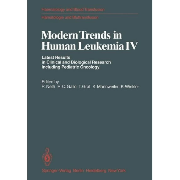 Haematology and Blood Transfusion Hämato Modern Trends in Human Leukemia IV: Latest Results in Clinical and Biological Research Including Pediatric Oncology, Book 26, (Paperback)