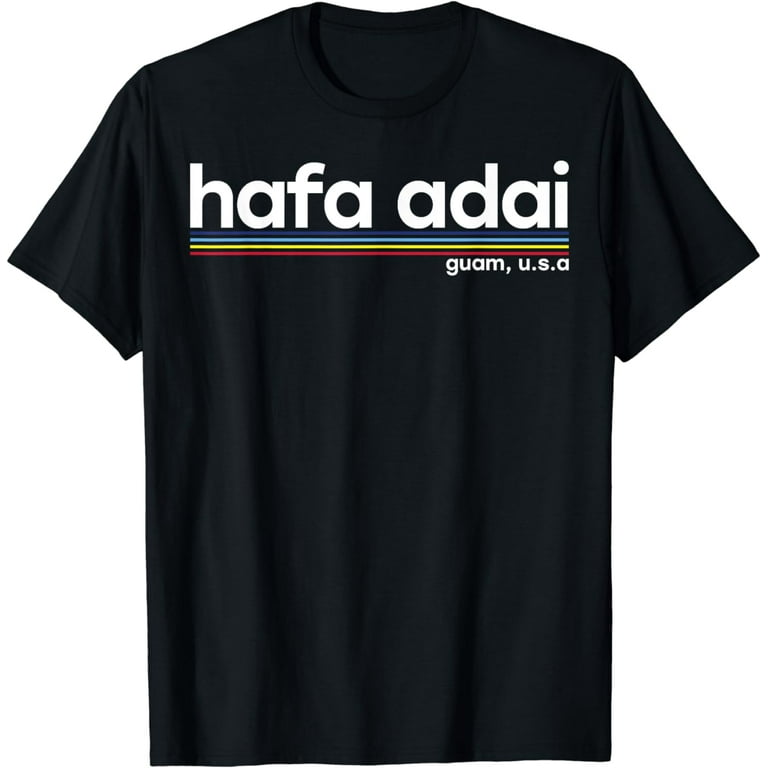 Hafa Adai Guam Usa Graphic Design Christmas Gift Drk T-Shirt Hafa Adai Guam Usa Graphic Design Christmas Gift Drk T-Shirt