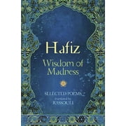 Hafiz Wisdom of Madness Selected Poems, Paperback