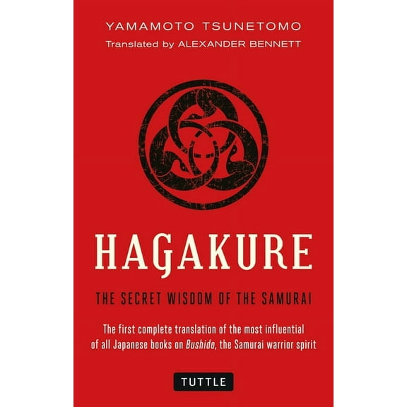 Hagakure: The Secret Wisdom of the Samurai, (Paperback)