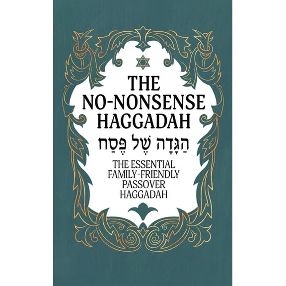 Haggadah for Passover - The No-Nonsense Haggadah: The Essential Family-Friendly Traditional Passover Haggadah for a Mean, (Hardcover)