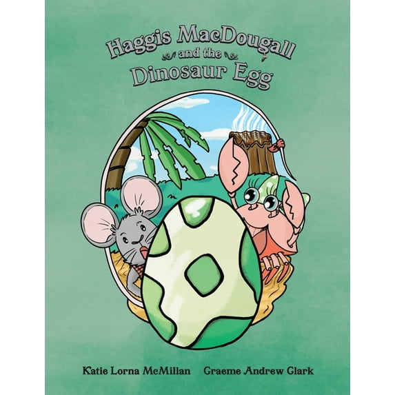 Haggis MacDougall and the Dinosaur Egg, (Paperback)